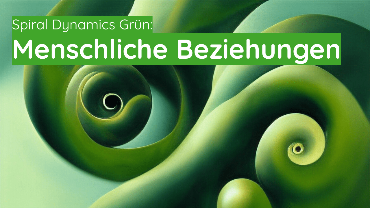 Spiral Dynamics Grün